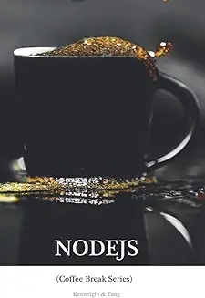 NodeJS in 20 Minutes: (Coffee Break Series)
